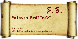 Polevka Brúnó névjegykártya